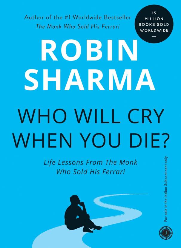 Who Will Cry When You Die? Buy Who Will Cry When You Die? by Sharma
