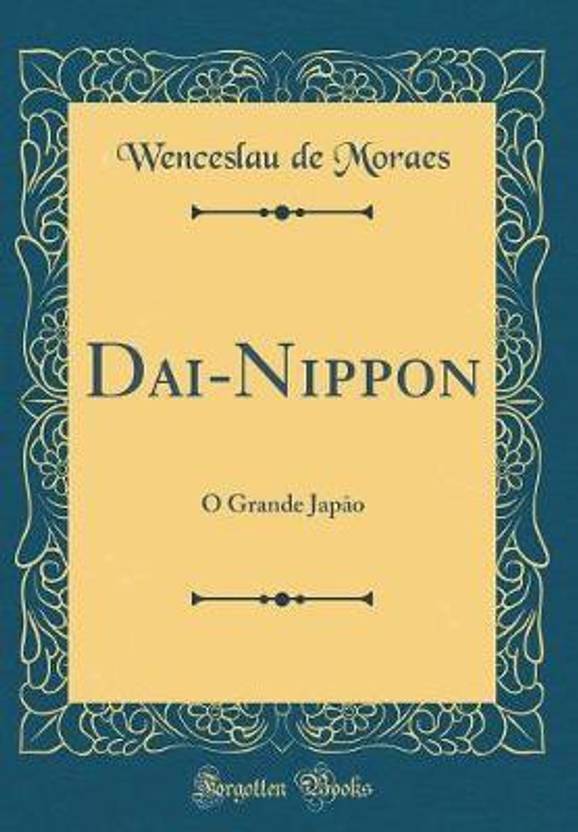 DaiNippon Buy DaiNippon by Moraes Wenceslau De at Low Price in India