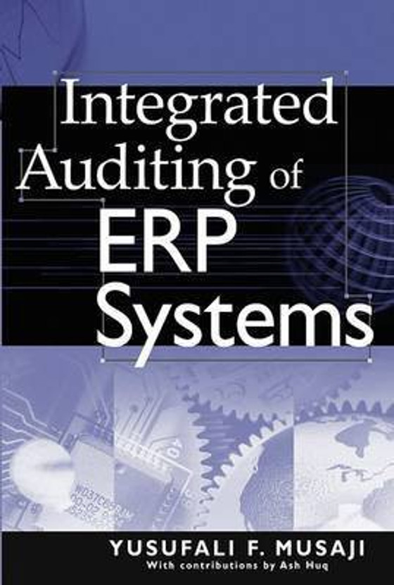 Integrated Auditing of ERP Systems(English, Electronic book text, Musaji Yusufali F.)