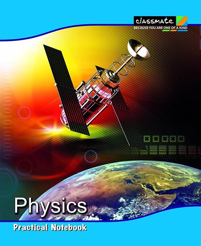 Classmate PHYSICS PRACTICAL NOTEBOOK A4 Notebook SINGLE RULE 180 Pages