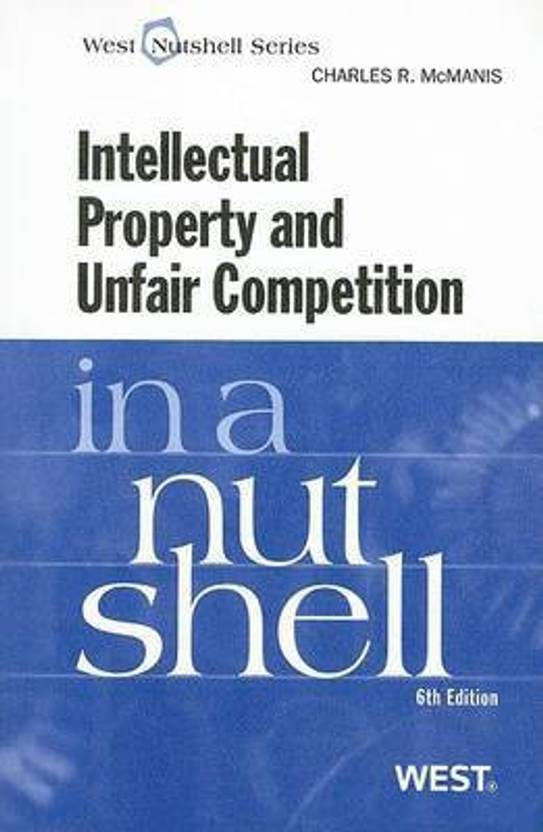Intellectual Property and Unfair Competition in a Nutshell Buy