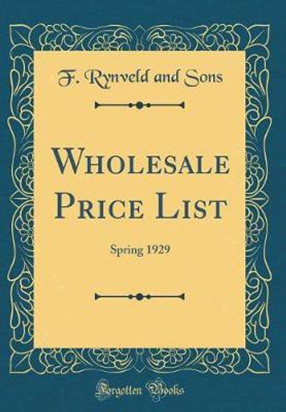 Wholesale Price List: Spring 1929 (Classic Reprint)(English, Hardcover, Sons F. Rynveld and)