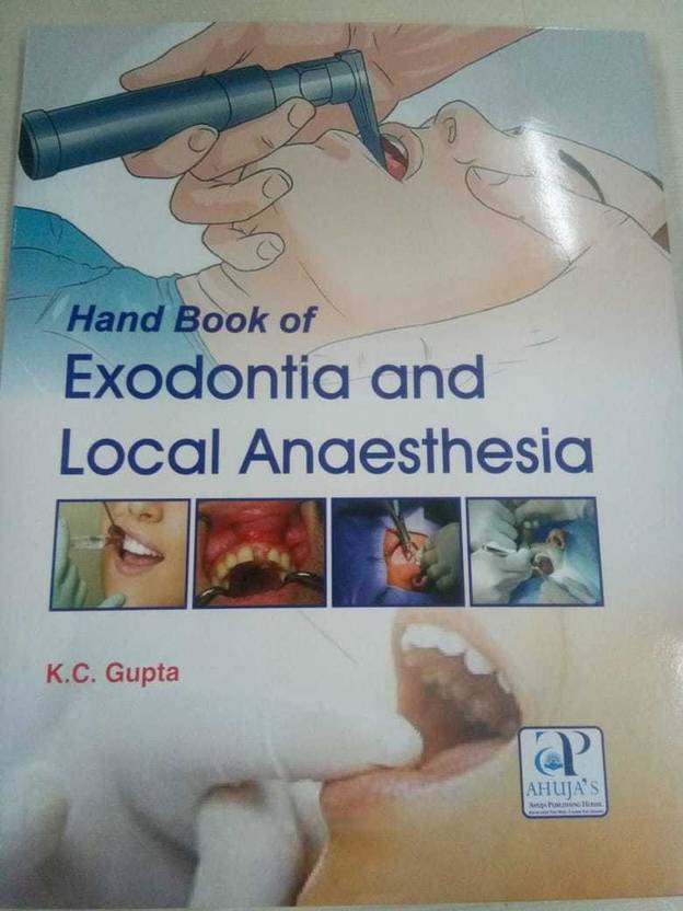 HAND BOOK OF EXODONTIA AND LOCAL ANAESTHESIA (*) Buy HAND BOOK OF EXODONTIA AND LOCAL