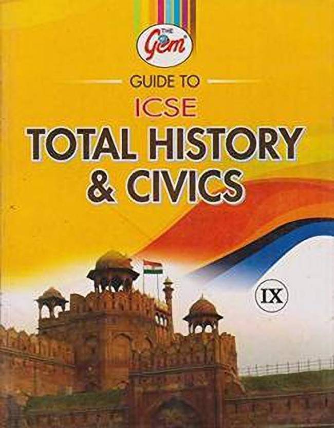 Class Ix The Gem Guide To Icse Total History & Civics Buy Class Ix The