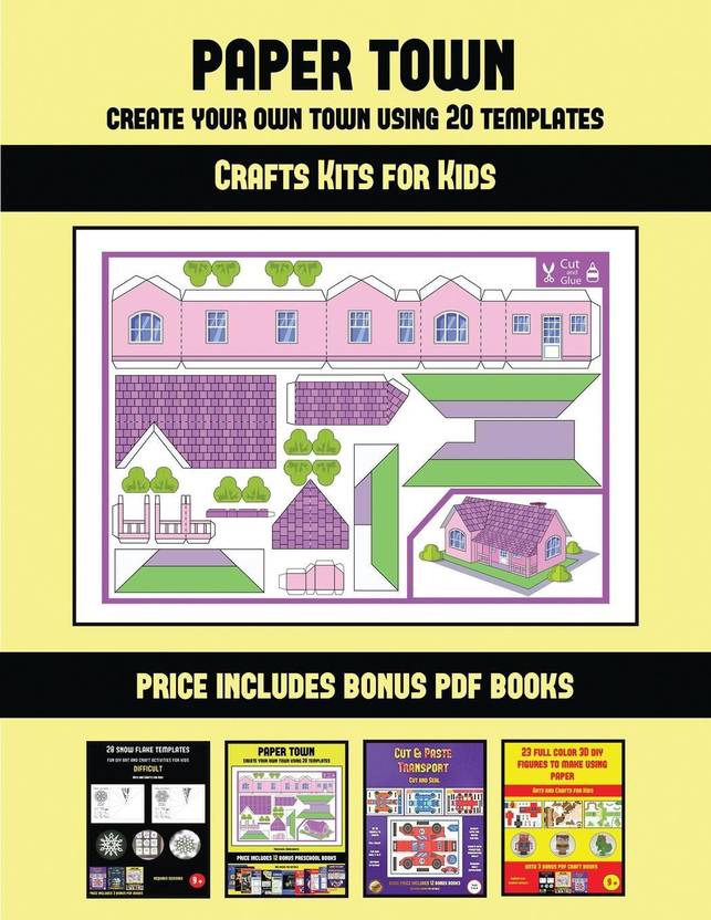 Crafts Kits for Kids (Paper Town - Create Your Own Town Using 20 Templates): Buy Crafts Kits for ...
