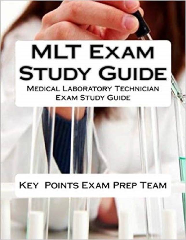 MLT Exam Study Guide Buy MLT Exam Study Guide by Team Key Points Exam