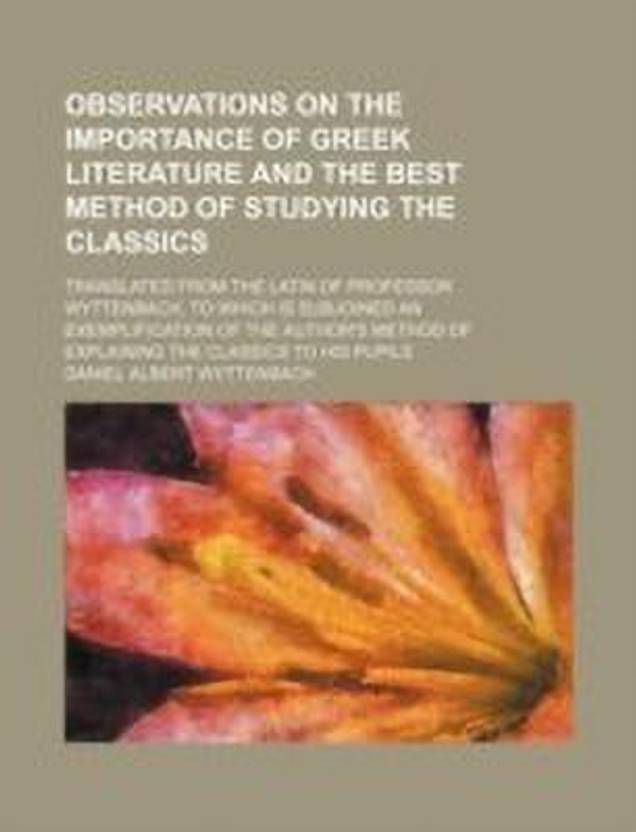 Observations On The Importance Of Greek Literature And The Best Method