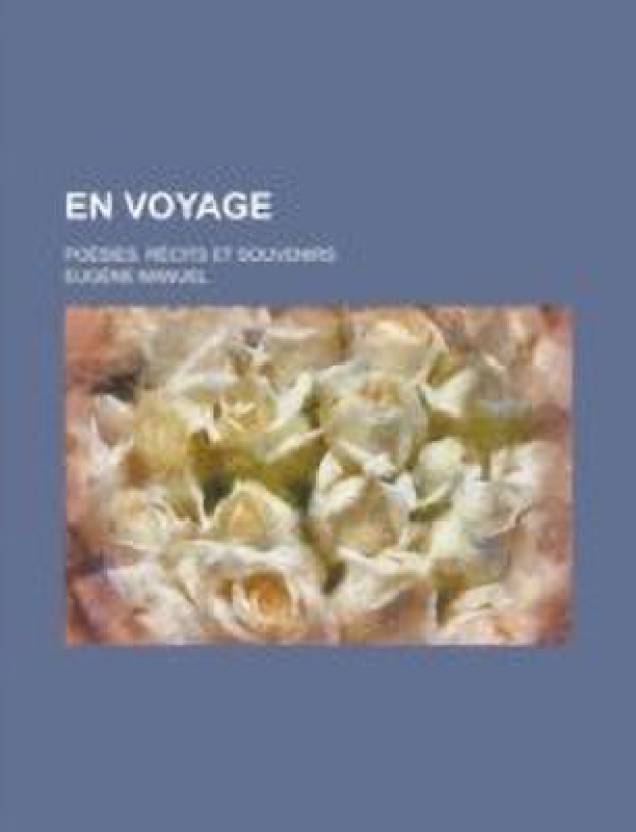 En Voyage; Poesies. Recits Et Souvenirs: Buy En Voyage; Poesies. Recits ...