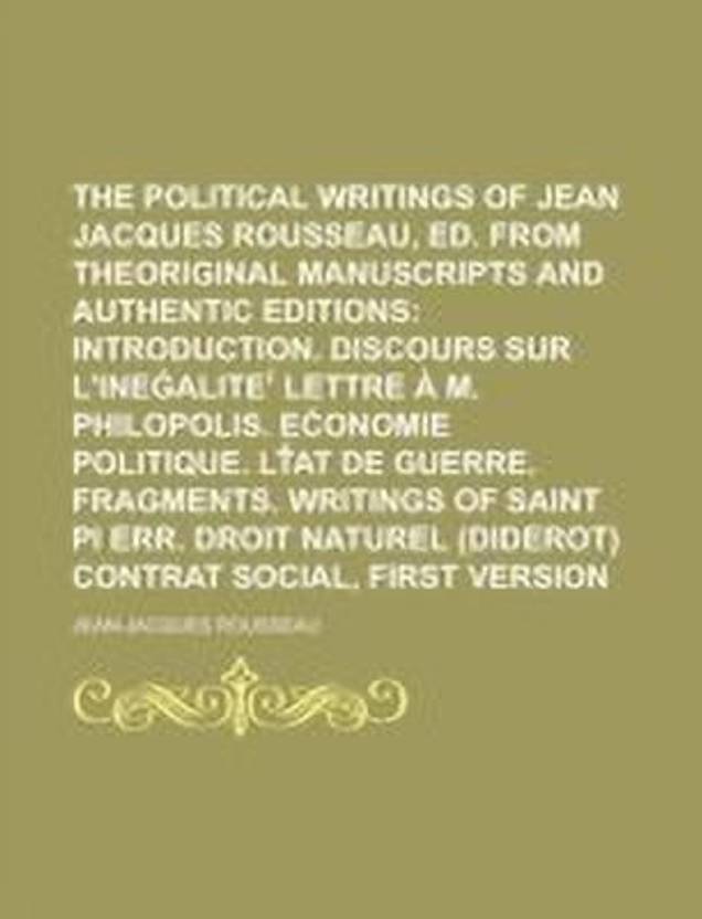 The Political Writings of Jean Jacques Rousseau, Ed. from Theoriginal
