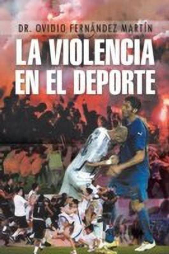 La Violencia En El DePorte Buy La Violencia En El DePorte by Martin La Violencia En El DePorte Buy La Violencia En El DePorte by Martin