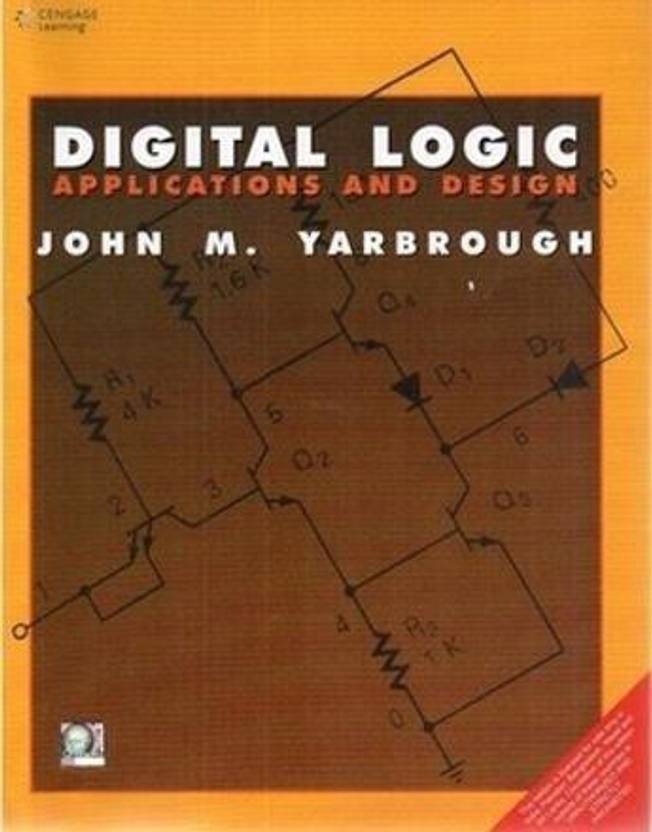 Digital Logic Applications and Design Buy Digital Logic Applications and Design by Yarbrough