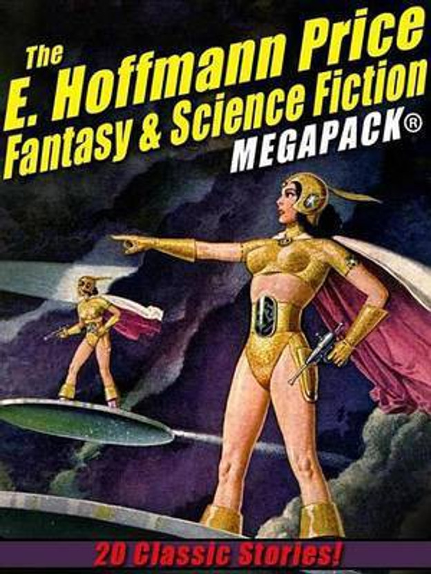 The E. Hoffmann Price Fantasy & Science Fiction Megapack(r)(English, Electronic book text, Price E Hoffmann)