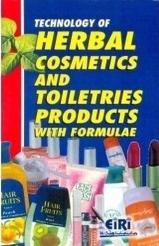 Technology of Herbal Cosmetics and Toiletries Products with Formulae