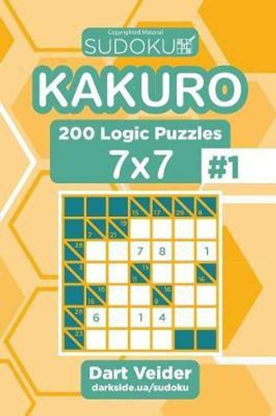 Sudoku Kakuro 200 Logic Puzzles 7x7 (Volume 1) Buy Sudoku Kakuro