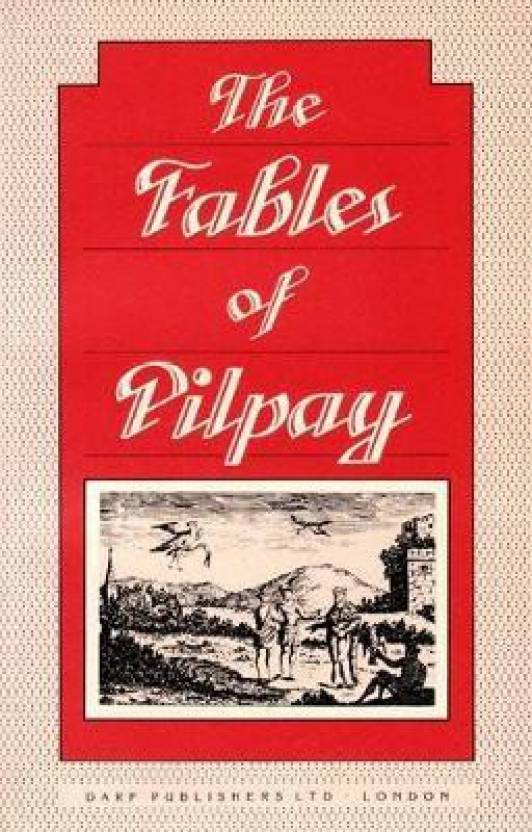Instructive and Entertaining Fables of Pilpay, an Ancient Indian ...