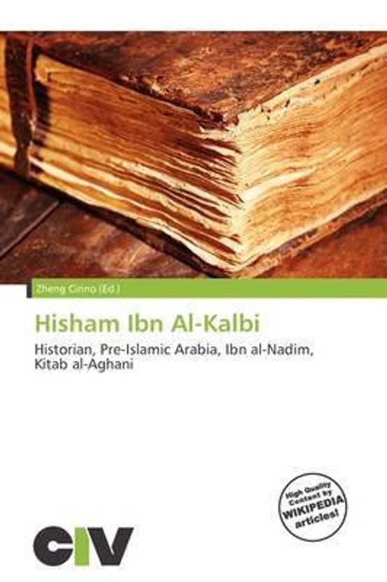 Hisham Ibn AlKalbi Buy Hisham Ibn AlKalbi by unknown at Low Price in