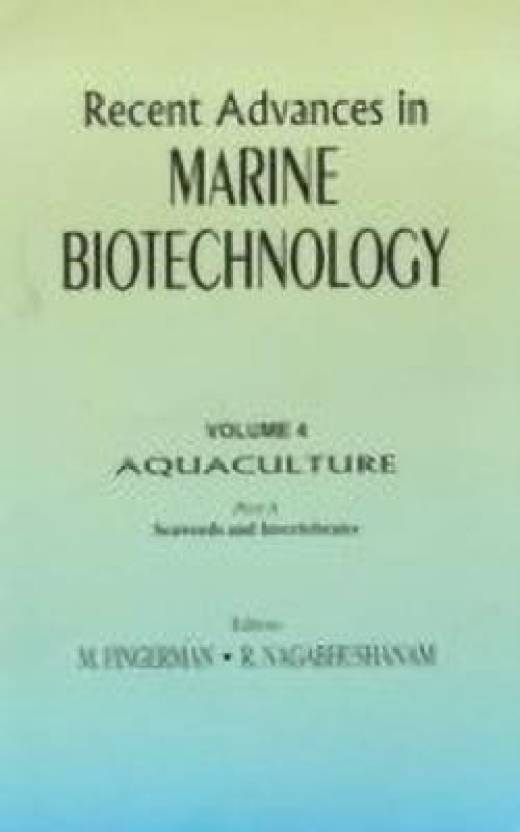 Recent Advances in Marine Biotechnology, Vol. 4 Aquaculture Part A