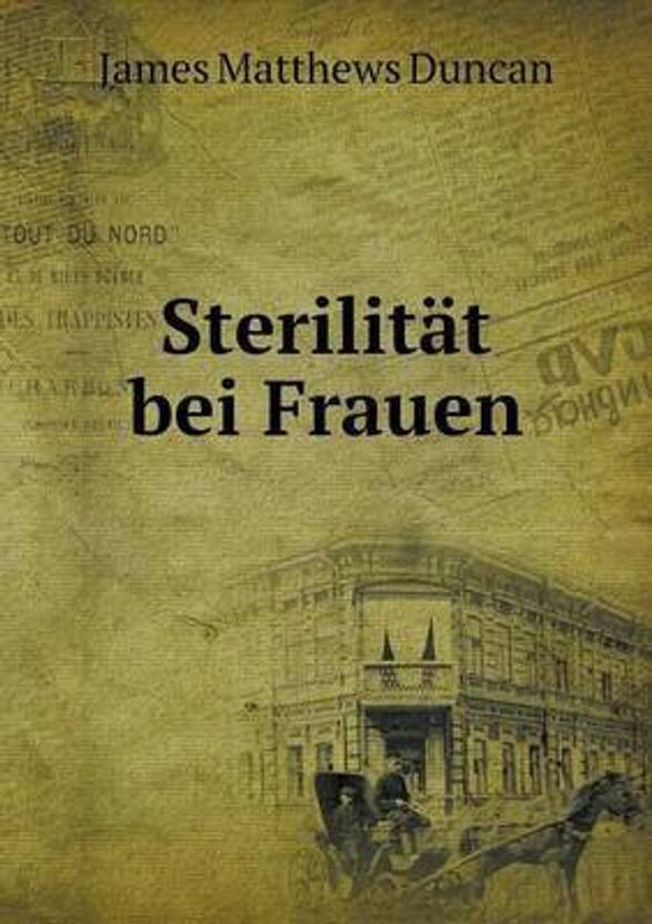 Sterilitat Bei Frauen: Buy Sterilitat Bei Frauen by Duncan ...