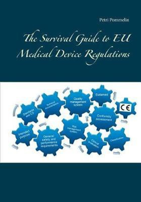The Survival Guide to EU Medical Device Regulations(English, Paperback, Pommelin Petri)