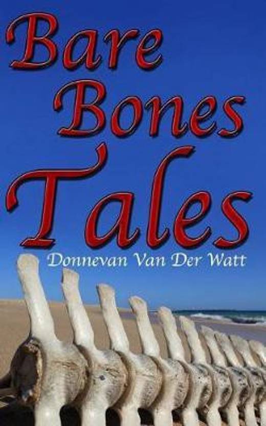 Bare Bones Tales Buy Bare Bones Tales by Van Der Watt Donnevan at Low