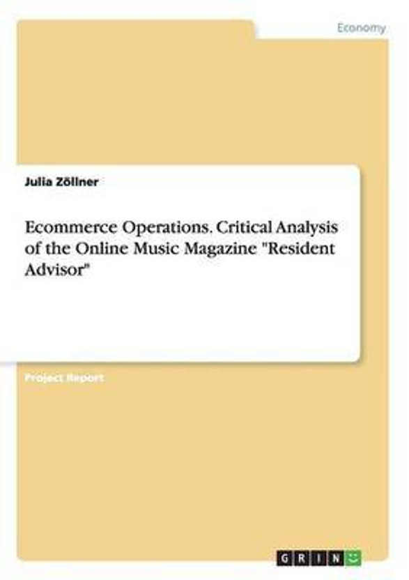 Ecommerce Operations. Critical Analysis of the Online Music Magazine "Resident Advisor"(English, Paperback, Zoellner Julia)