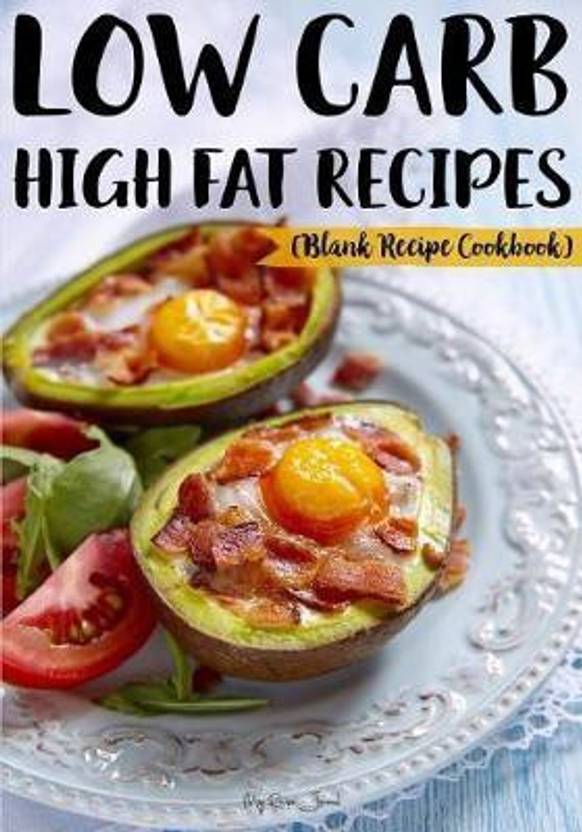 Low Carb High Fat Recipes Buy Low Carb High Fat Recipes By Book low-carb-high-fat-recipes-buy-low-carb-high-fat-recipes-by-book
