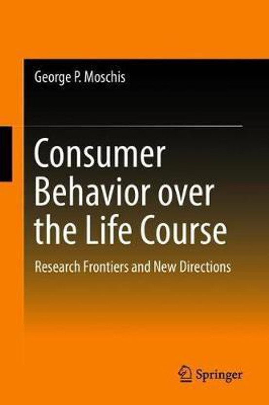Consumer Behavior over the Life Course(English, Hardcover, Moschis George P.)