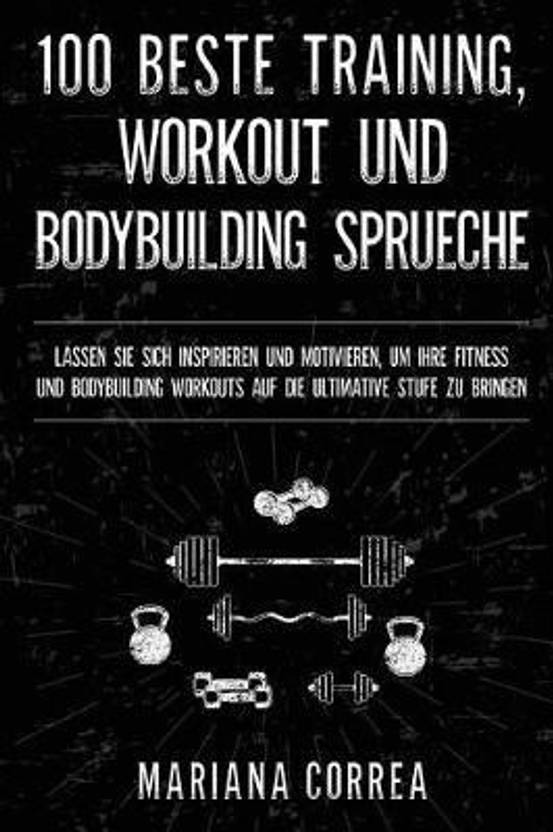 100 Beste Training, Workout Und Bodybuilding Sprueche Buy 100 Beste