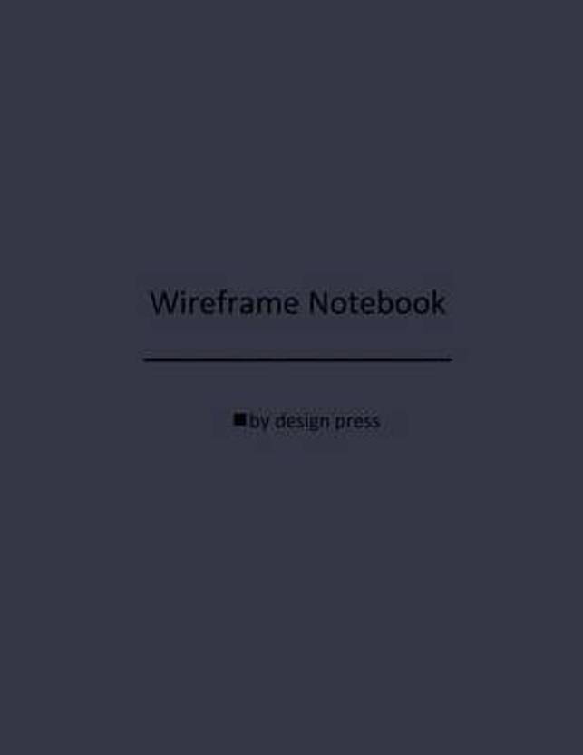 Wireframe Notebook: Buy Wireframe Notebook by By Design Press at Low ...