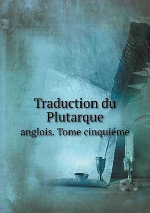  Traduction  Du Plutarque Anglois Tome Cinquieme Buy 