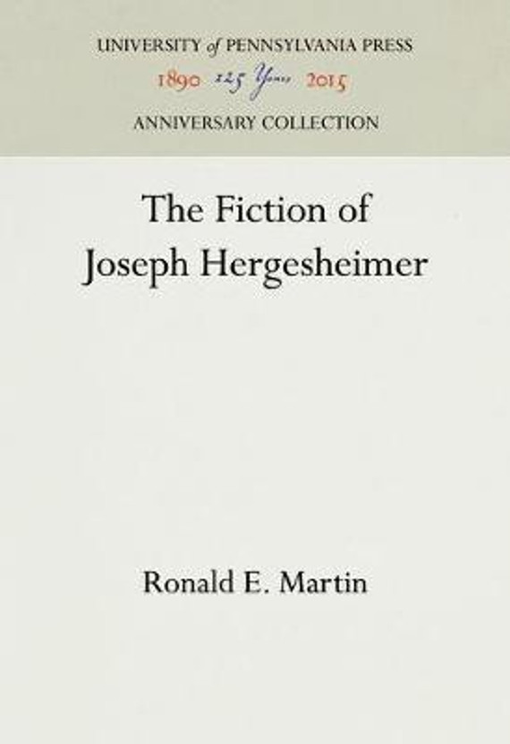 The Fiction of Joseph Hergesheimer(English, Electronic book text, Martin Ronald E.)