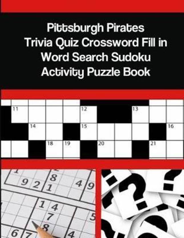 Pittsburgh Pirates Trivia Quiz Crossword Fill in Word Search Sudoku