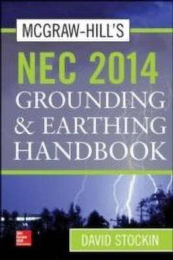 McGrawHill's NEC 2014 Grounding and Earthing Handbook Buy McGrawHill's NEC 2014 Grounding and