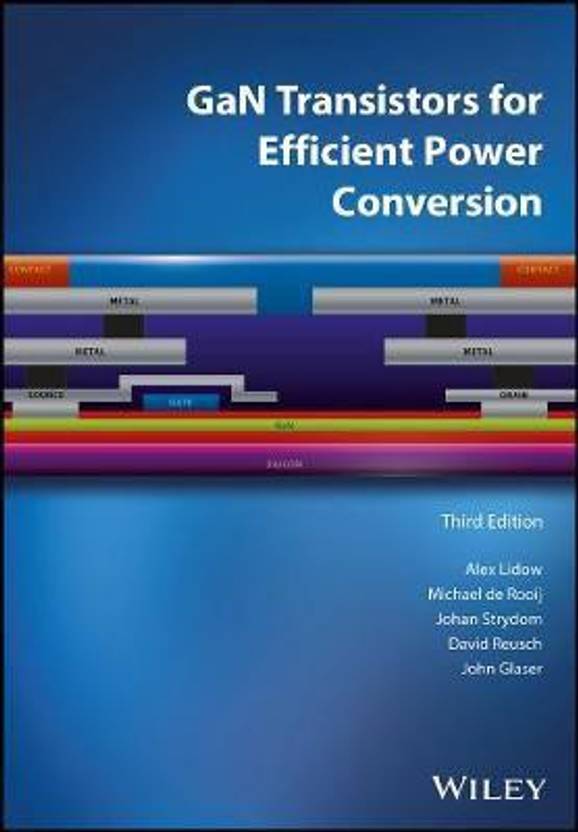 GaN Transistors for Efficient Power Conversion, 3rd Edition Buy GaN