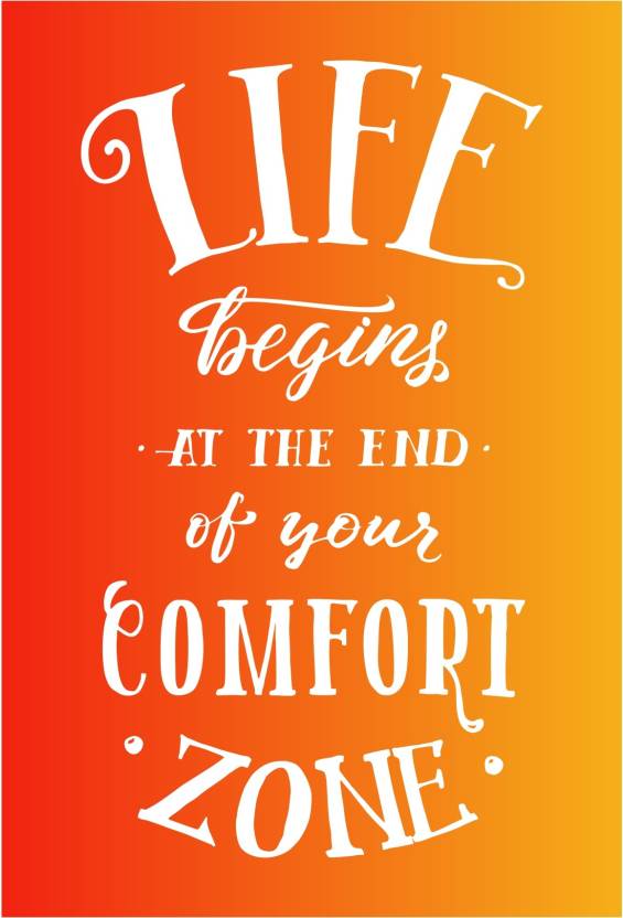 Life Begins At The End Of Your Comfort Zone Poster Paper Print Quotes And Motivation Posters In