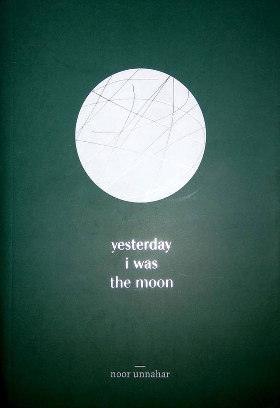Yesterday I Was The Moon Buy Yesterday I Was The