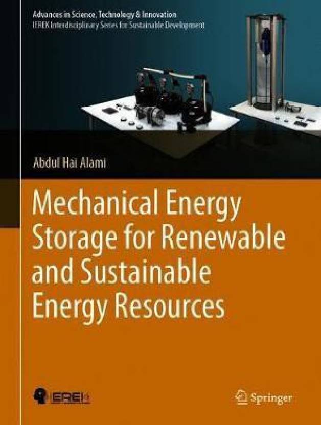 Mechanical Energy Storage for Renewable and Sustainable Energy