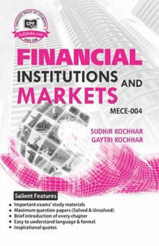 Gullybaba IGNOU 2nd Year MA English (Latest Edition) MECE-004 Financial Institutions And Markets In IGNOU Help Book With Solved Previous Years' Question Papers And Important Exam Notes(Paperback, Sudhir Kochhar, Gaytri Kochhar)
