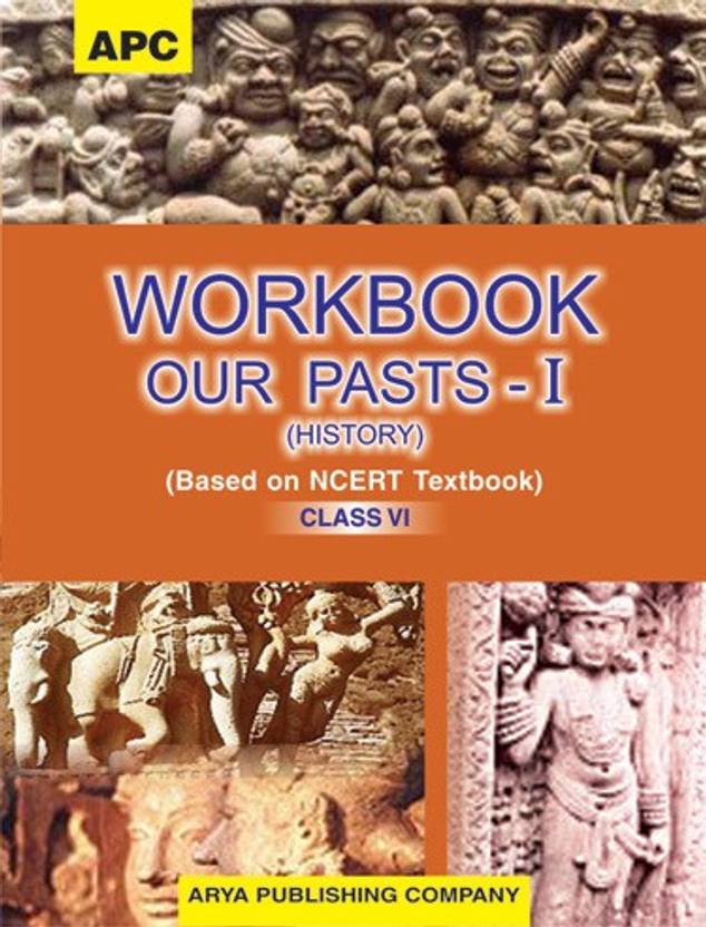 Workbook Our PastsI (History) Class VI (based on NCERT textbooks) Buy Workbook Our PastsI
