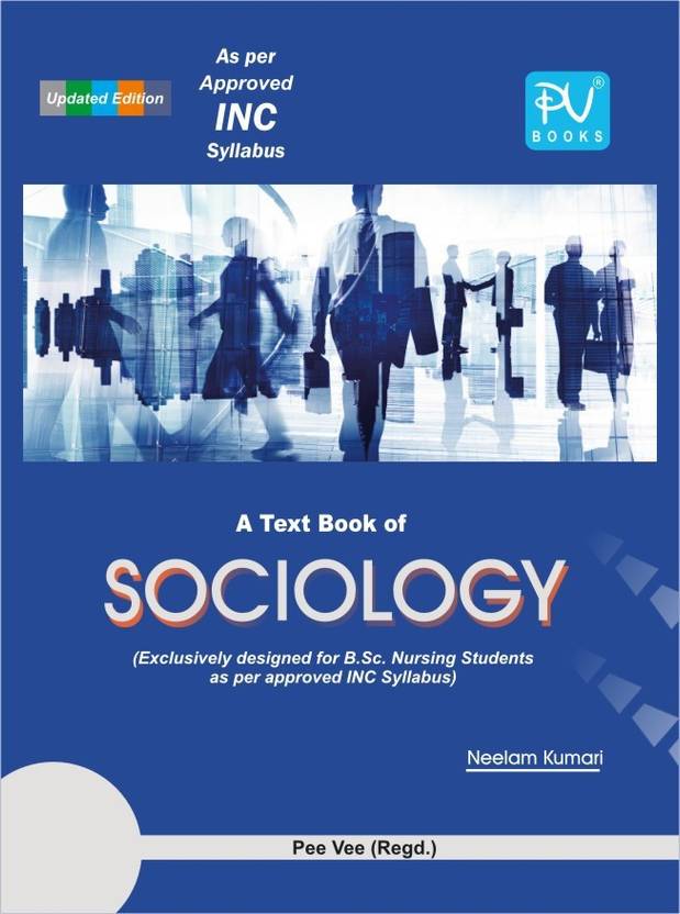 TEXTBOOK OF SOCIOLOGY (B.SC)(N) 2019 Edition Buy TEXTBOOK OF SOCIOLOGY