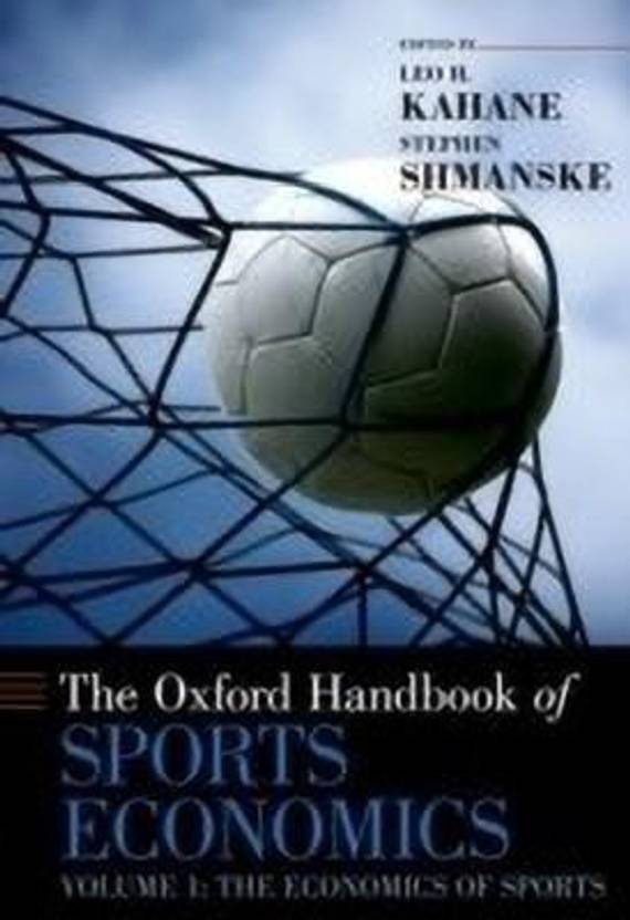 The Oxford Handbook of Sports Economics Volume 1 Buy The Oxford