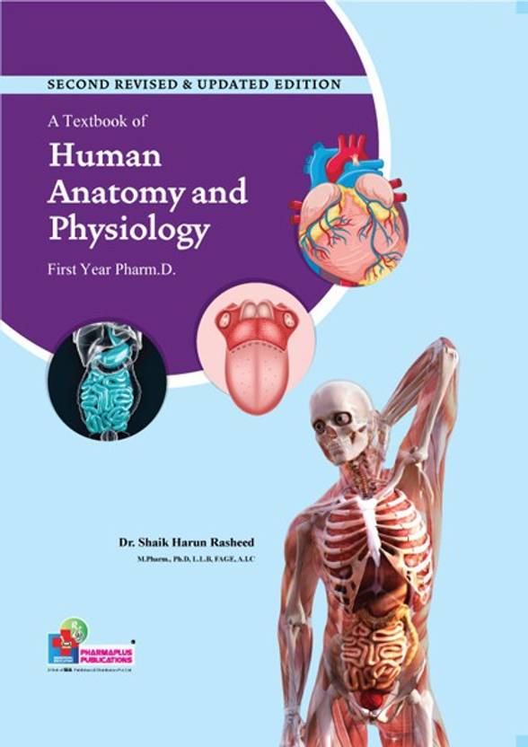 A Textbook Of HUMAN ANATOMY AND PHYSIOLOGY, First Year Pharm.D (Second