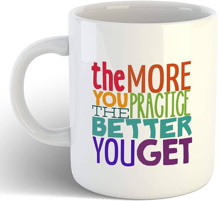 The More You Chew The Sweeter It Gets Vrantikar The More You Practice, The Better You Get Motivational