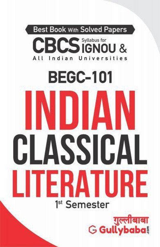 Gullybaba Gullybaba IGNOU BAG English (New CBCS) BEGC-101 Indian Classical Literature In English Medium With Solved Sample Papers And Important Exam Notes (Paperback, Gullybaba.Com Panel)(Paperback, Gullybaba.Com Panel) - Flipkart Deal