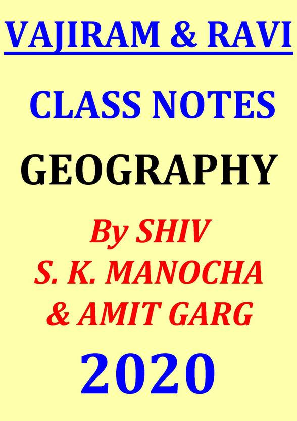 Vajiram & Ravi Class Notes Geography By Shiv, S. K. Manocha & Amit Garg