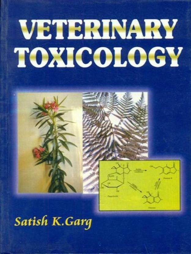 Veterinary Toxicology Buy Veterinary Toxicology by Garg S.K. at Low