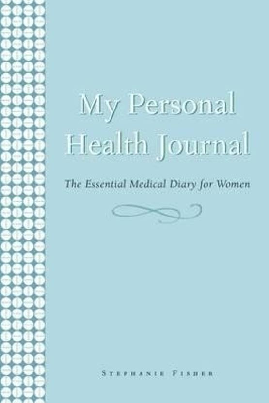 My Personal Health Journal Buy My Personal Health Journal by Fisher