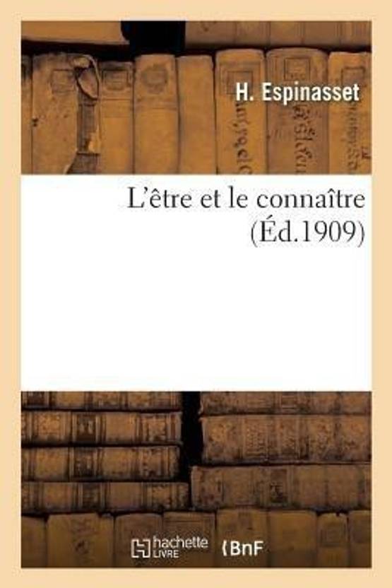 L'Etre Et Le Connaitre: Buy L'Etre Et Le Connaitre by Espinasset H at