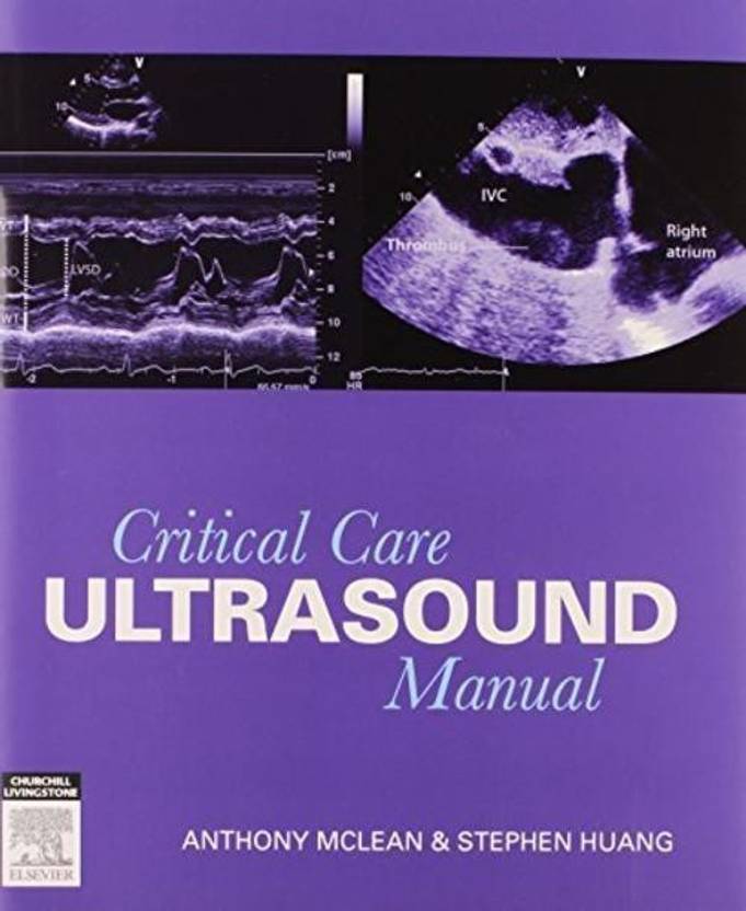 Critical Care Ultrasound Manual Buy Critical Care Ultrasound Manual by McLean Anthony at Low Critical Care Ultrasound Manual Buy Critical Care Ultrasound Manual by McLean Anthony at Low
