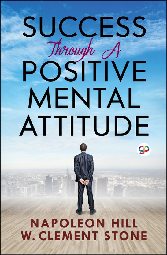 Success Through a Positive Mental Attitude(English, Paperback, Hill Napoleon)